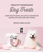 Healthy Homemade Dog Treats: More than 70 Simple & Delicious Treats for Your Furry Best Friend - Image 3