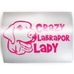 CRAZY LABRADOR LADY Funny Retriever - PICK COLOR & SIZE - Lab Dog Breed Vinyl Decal Sticker C - Image 2