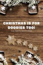 Christmas Is For Doggies Too!: Dog Treats Recipe Book - Image 2
