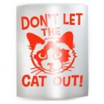 DON'T LET THE CAT OUT Ragdoll - PICK COLOR & SIZE - Front Door Caution Warning Pet Vinyl Decal Sticker K - Image 2