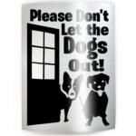 DON'T LET THE DOGS OUT #1 - PICK COLOR & SIZE - Front Door Caution Warning Vinyl Decal Sticker B - Image 2