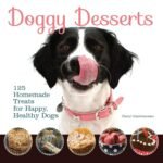 Doggy Desserts: 125 Homemade Treats for Happy, Healthy Dogs (CompanionHouse Books) Easy & Nutritious Canine-Friendly Recipes for Cookies, Bars, Biscotti, Biscuits, Cakes, Muffins, and Frozen Desserts - Image 2