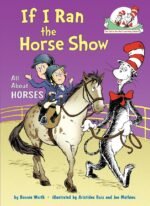 If I Ran the Horse Show: All About Horses (The Cat in the Hat's Learning Library) - Image 2