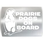 PRAIRIE DOGS ON BOARD - PICK COLOR & SIZE - Dog Pet Love Vinyl Decal Sticker A - Image 2