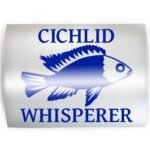 CICHLID WHISPERER Fish - PICK COLOR & SIZE - Aquarium Cichlids Keeper Breeder Vinyl Decal Sticker E - Image 2