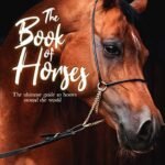 The Book of Horses: The ultimate guide to horses around the world - Image 2