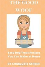 The Good Woof: Easy Dog Treat Recipes You Can Make At Home - Image 2